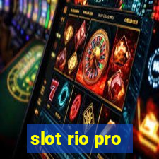 slot rio pro