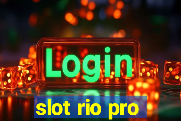 slot rio pro