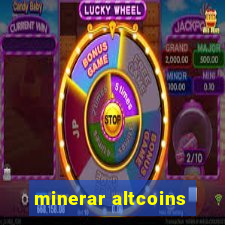 minerar altcoins