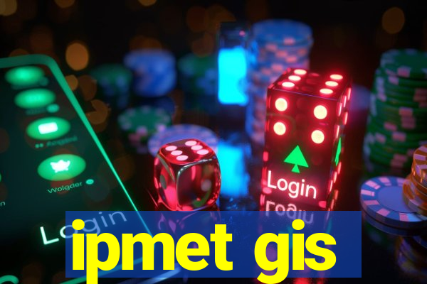 ipmet gis