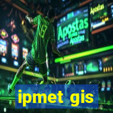 ipmet gis