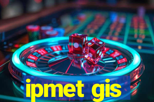 ipmet gis