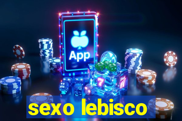 sexo lebisco