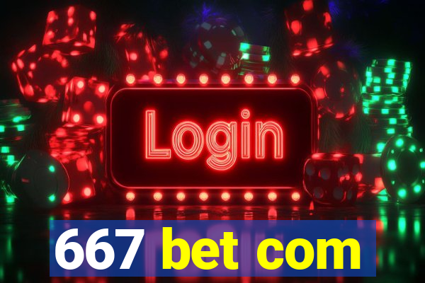 667 bet com