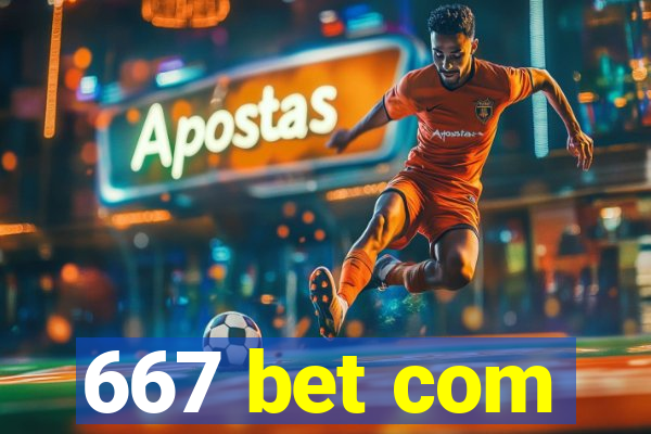 667 bet com