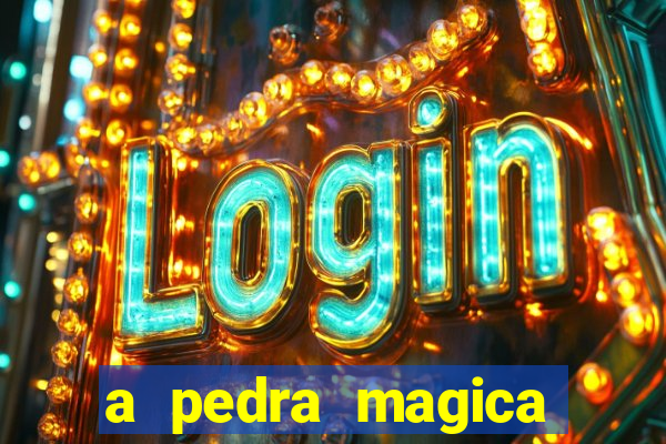 a pedra magica filme completo dublado gratis