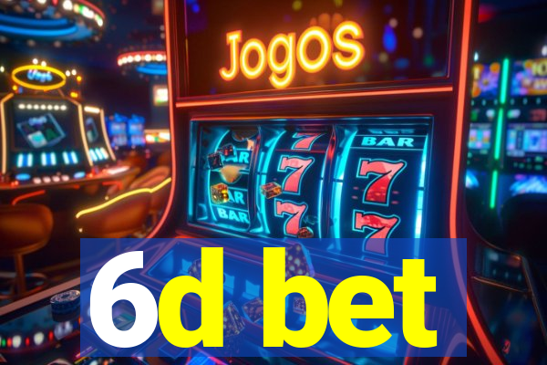 6d bet