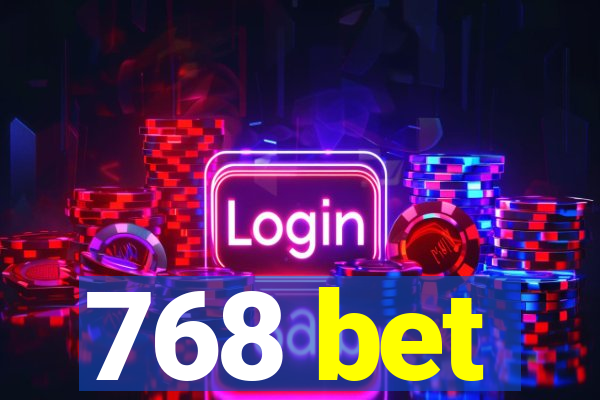 768 bet