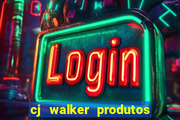 cj walker produtos onde comprar