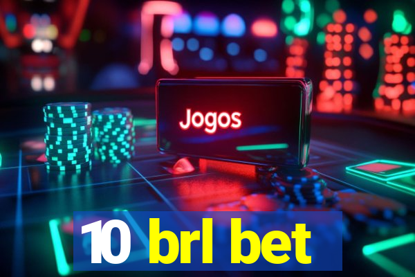 10 brl bet