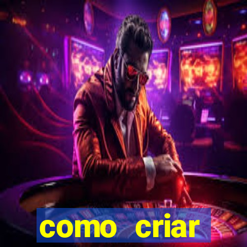 como criar plataforma de jogo do tigre