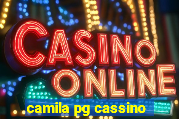 camila pg cassino