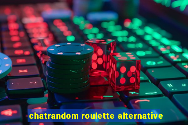 chatrandom roulette alternative