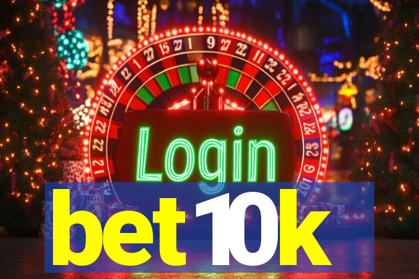 bet10k