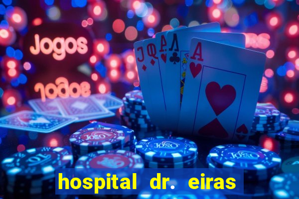 hospital dr. eiras em botafogo