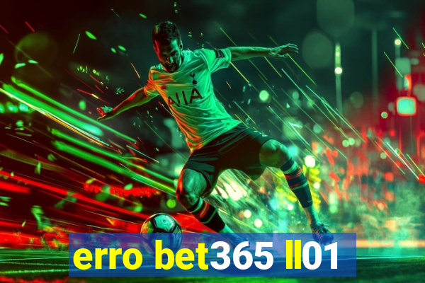 erro bet365 ll01