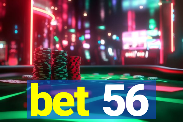 bet 56