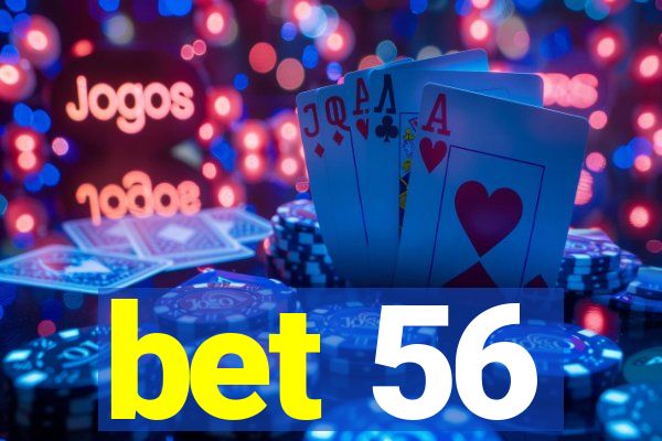 bet 56