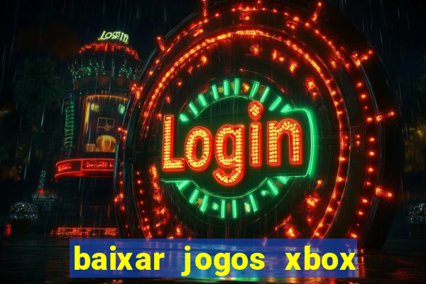 baixar jogos xbox 360 usando utorrent