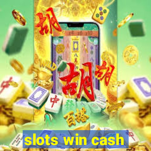 slots win cash