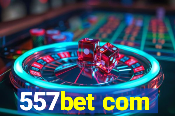 557bet com