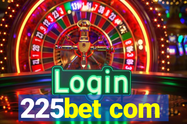 225bet com