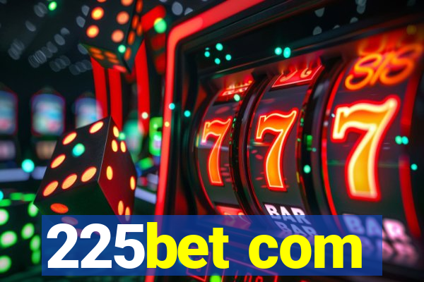 225bet com