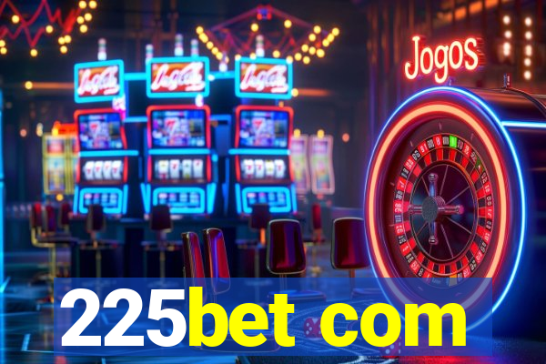 225bet com