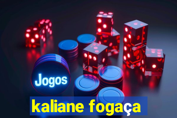 kaliane fogaça