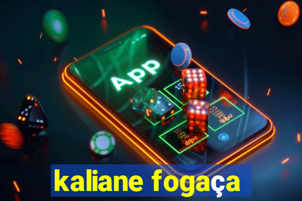 kaliane fogaça