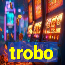 trobo