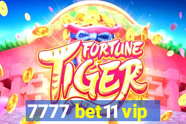 7777 bet11 vip