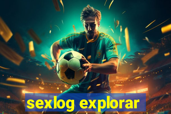 sexlog explorar