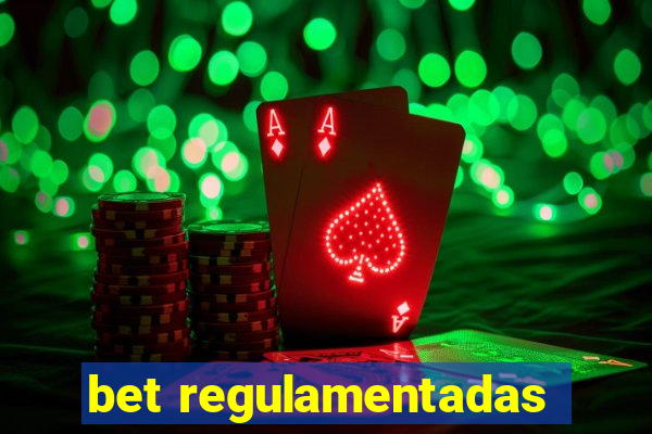 bet regulamentadas