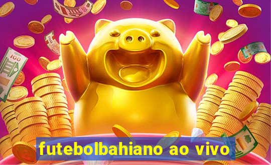 futebolbahiano ao vivo