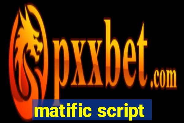 matific script