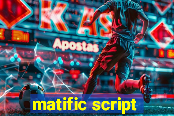 matific script