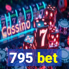 795 bet