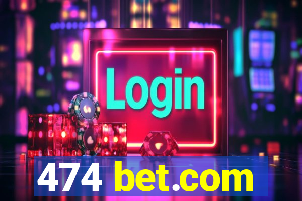 474 bet.com