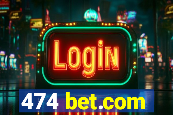 474 bet.com