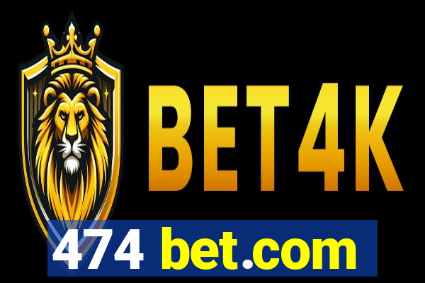 474 bet.com