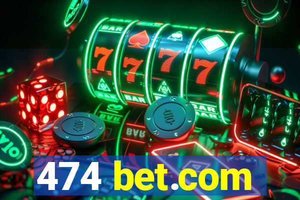 474 bet.com