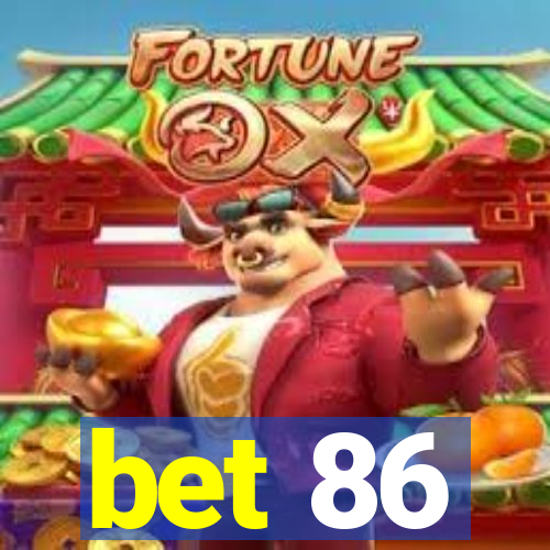 bet 86