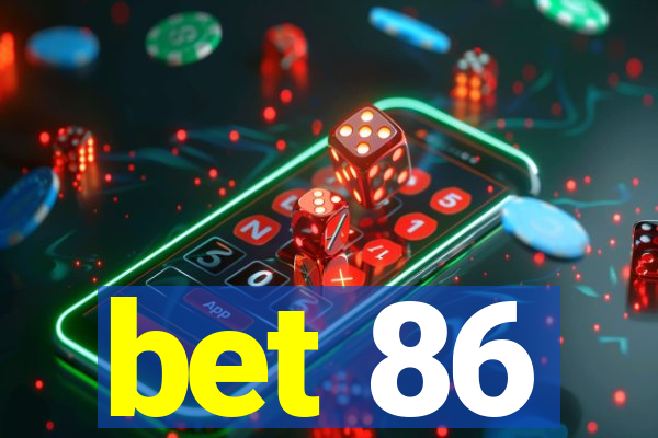 bet 86