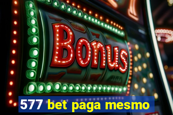 577 bet paga mesmo