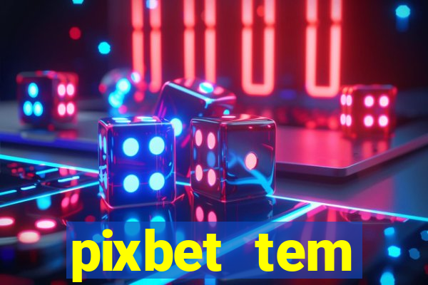 pixbet tem pagamento antecipado