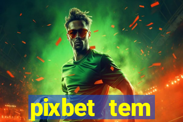 pixbet tem pagamento antecipado