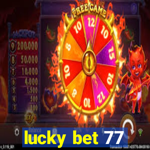 lucky bet 77