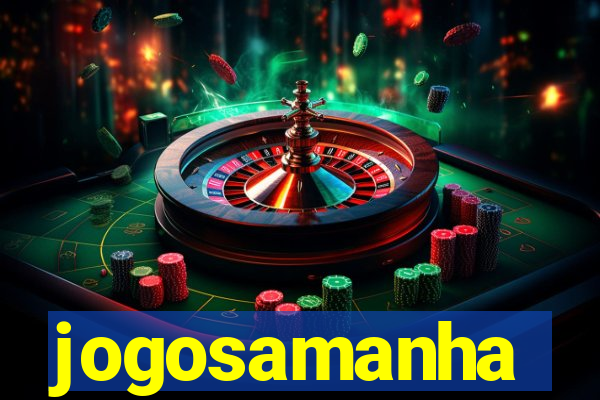 jogosamanha