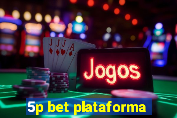 5p bet plataforma